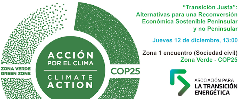 La Asociación para la Transición Energética organiza un debate sobre transición justa y territorios afectados en la Cumbre del Clima COP25 de Madrid