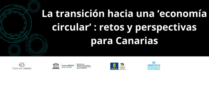 Conclusiones de la Jornada «La transición hacia una economía circular: Retos y perspectivas para Canarias»